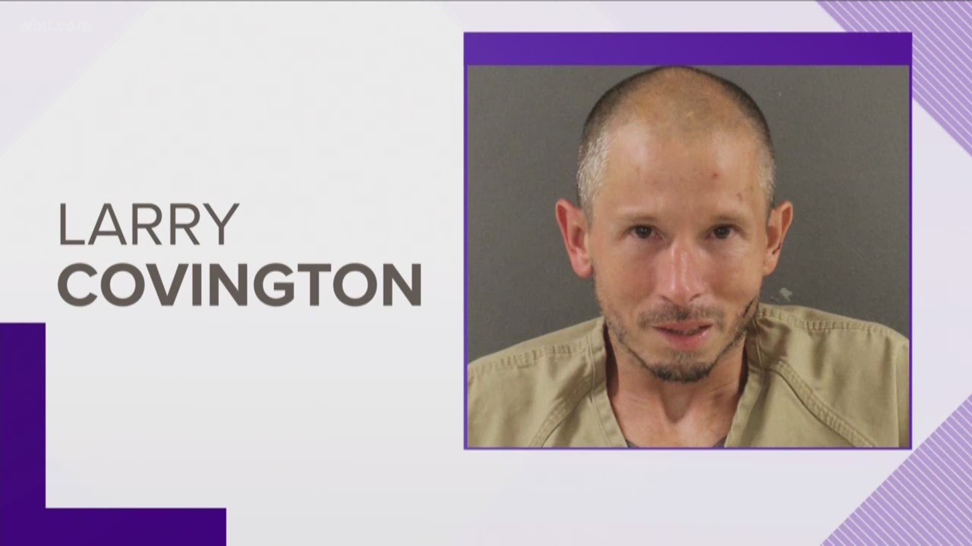 Larry Covington is now in jail following a manhunt with at least seven different law enforcement agencies. July 3, 2018.