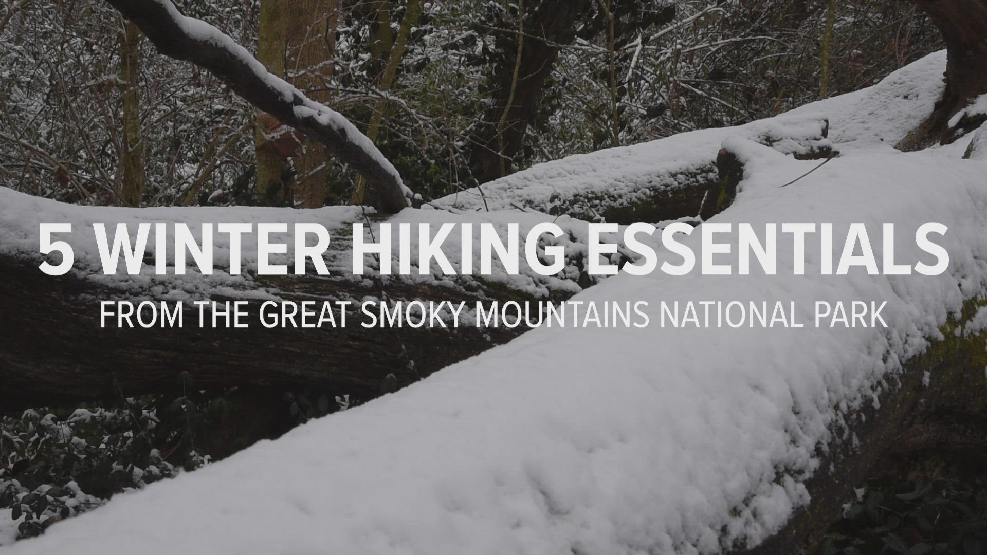 Great Smoky Mountains National Park Emergency Manager Liz Hall shares the 5 things you need in your pack for any winter hike.