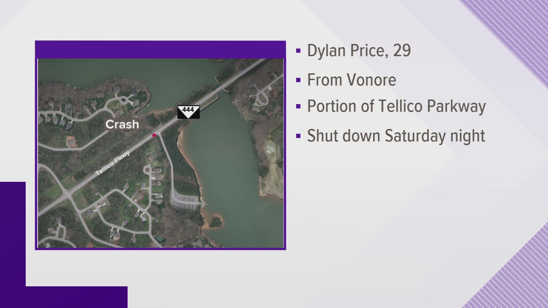 THP confirmed the identity as Dylan Price. The crash happened near the Clear Creek Boat Ramp and shut down Tellico Parkway for several hours Saturday night.