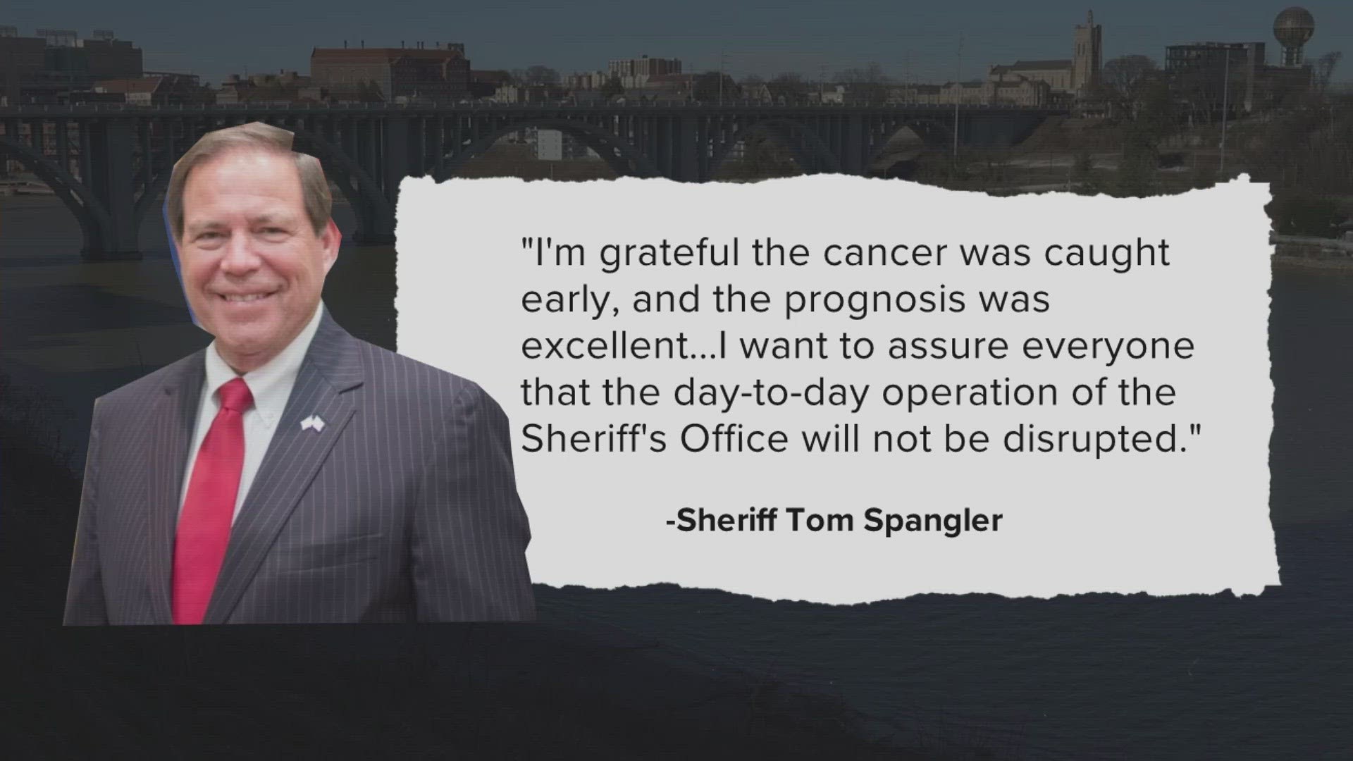 He said that he may miss community events due to the diagnosis, but would remain active and working at the sheriff's office.