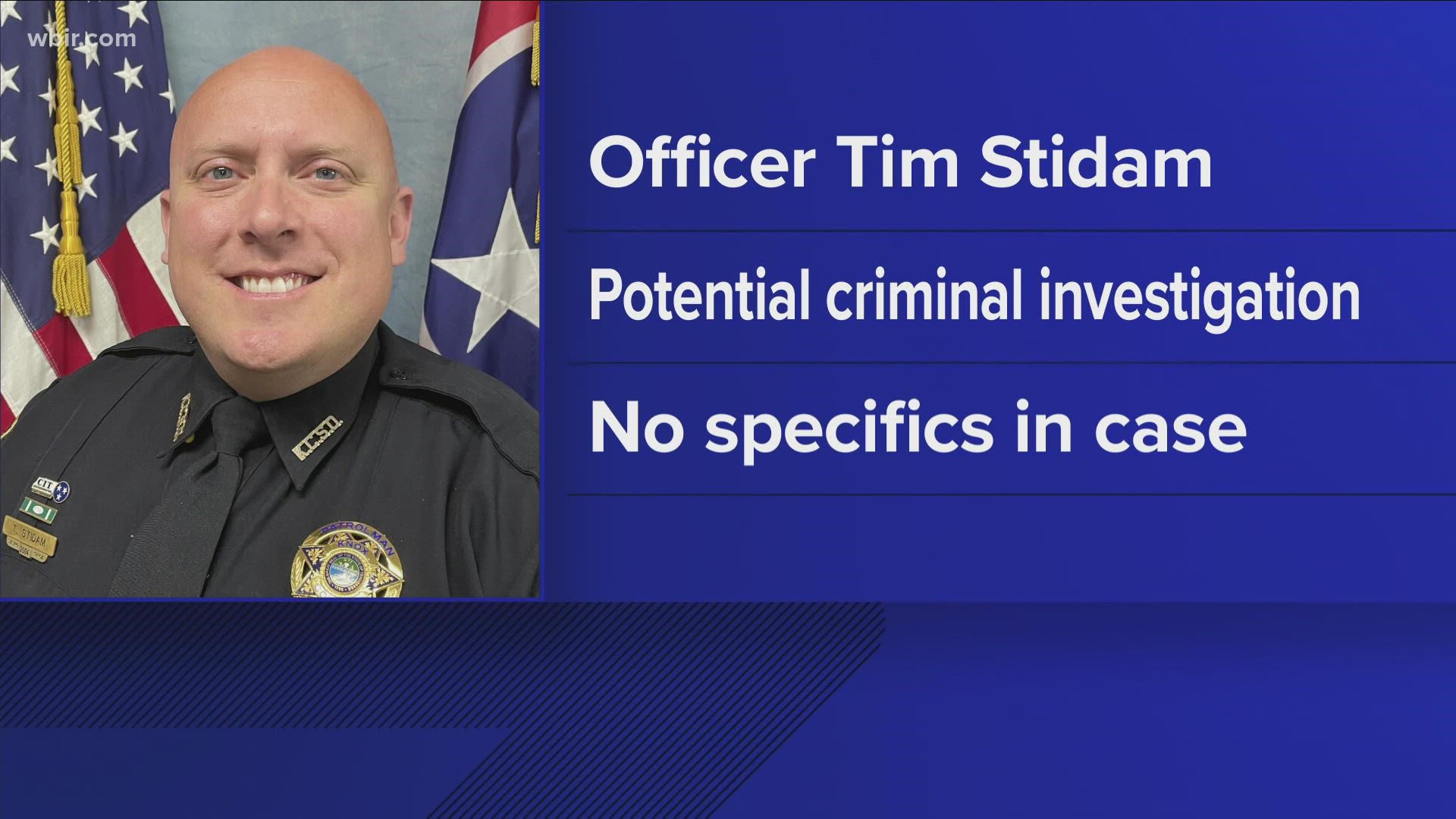 Tim Stidam was put on leave this month after the Office of Professional Standards became aware of an unspecified incident, a spokeswoman said.