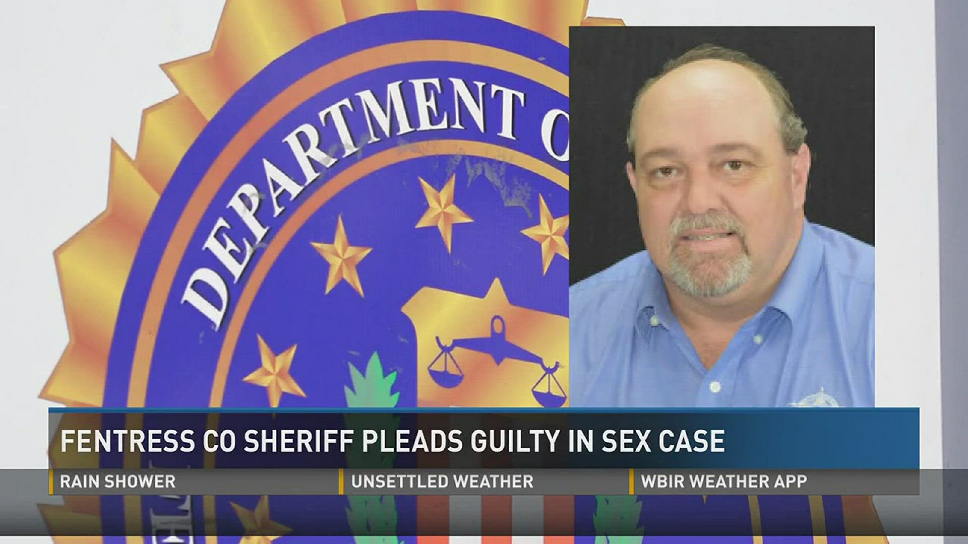 April 20, 2017: The former sheriff of Fentress County has pleaded guilty to bribing several females inmates for favors in exchange for sex and to beating up a male inmate who was handcuffed.
