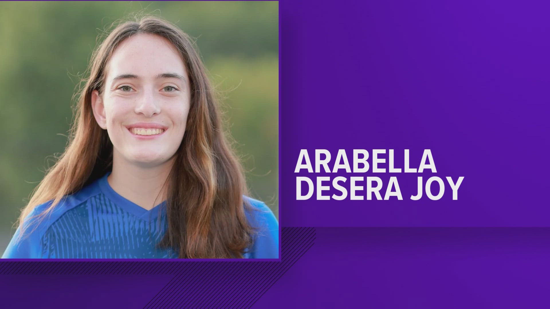 Arabella Desera Roy had been missing for nearly seven months.