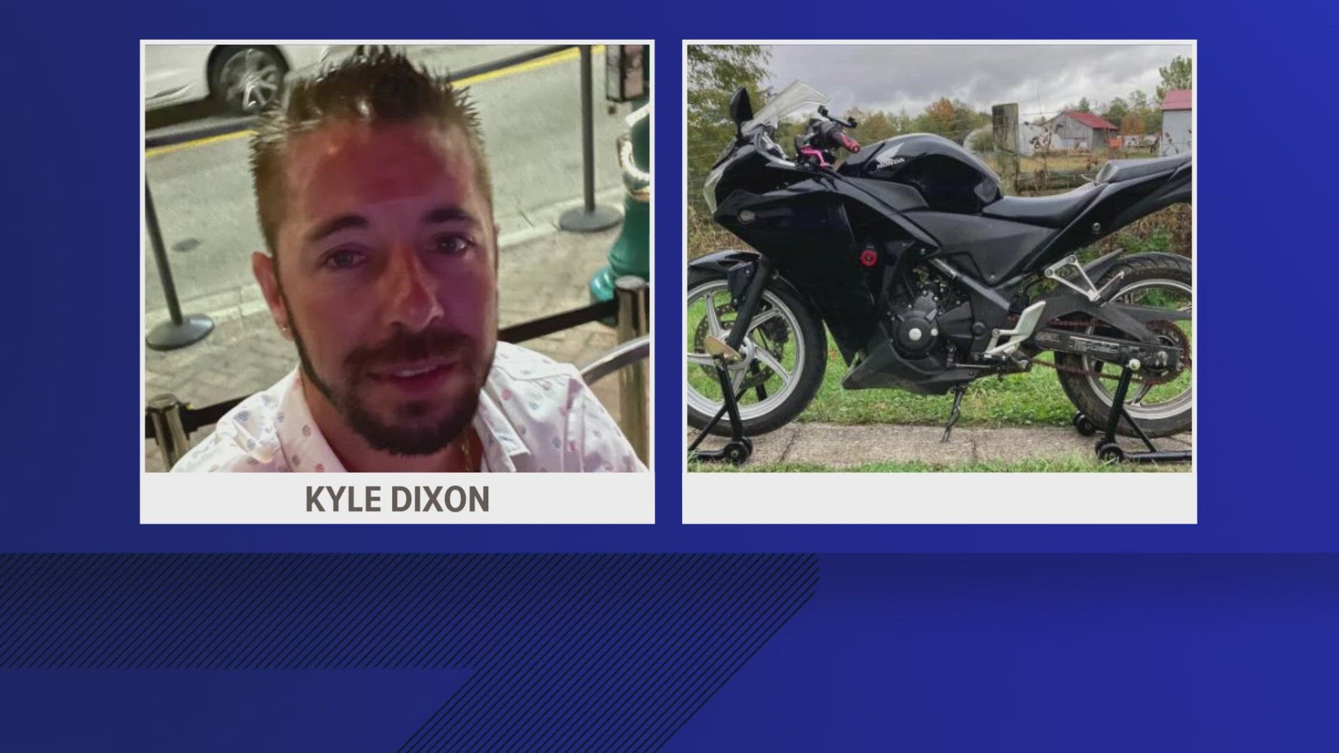 The Knox County Sheriff's Office said Kyle Dixon, 34, left from Brantley Drive on a black motorcycle.