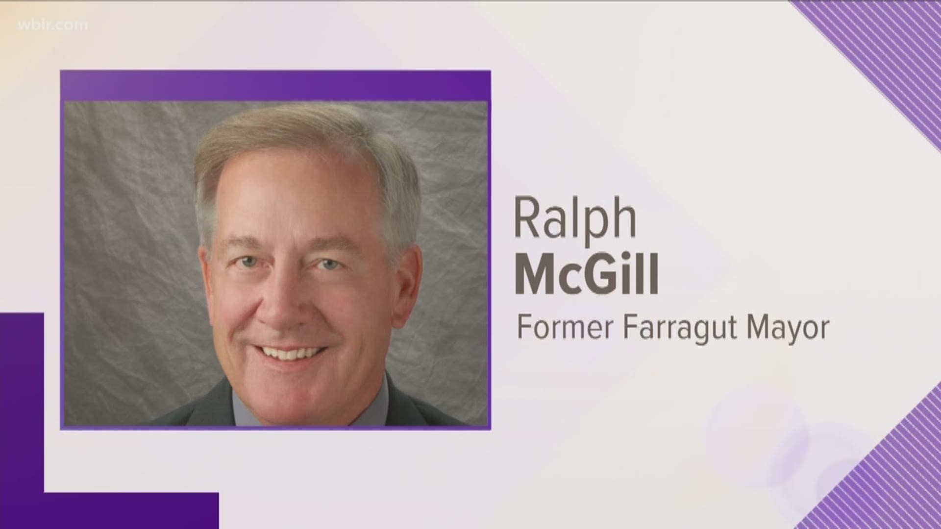 Dr. Ralph McGill passed away at age 74 just days after he retired from his long time role as Farragut Mayor. McGill is survived by his wife, two children and four grandchildren. June 26, 2018.