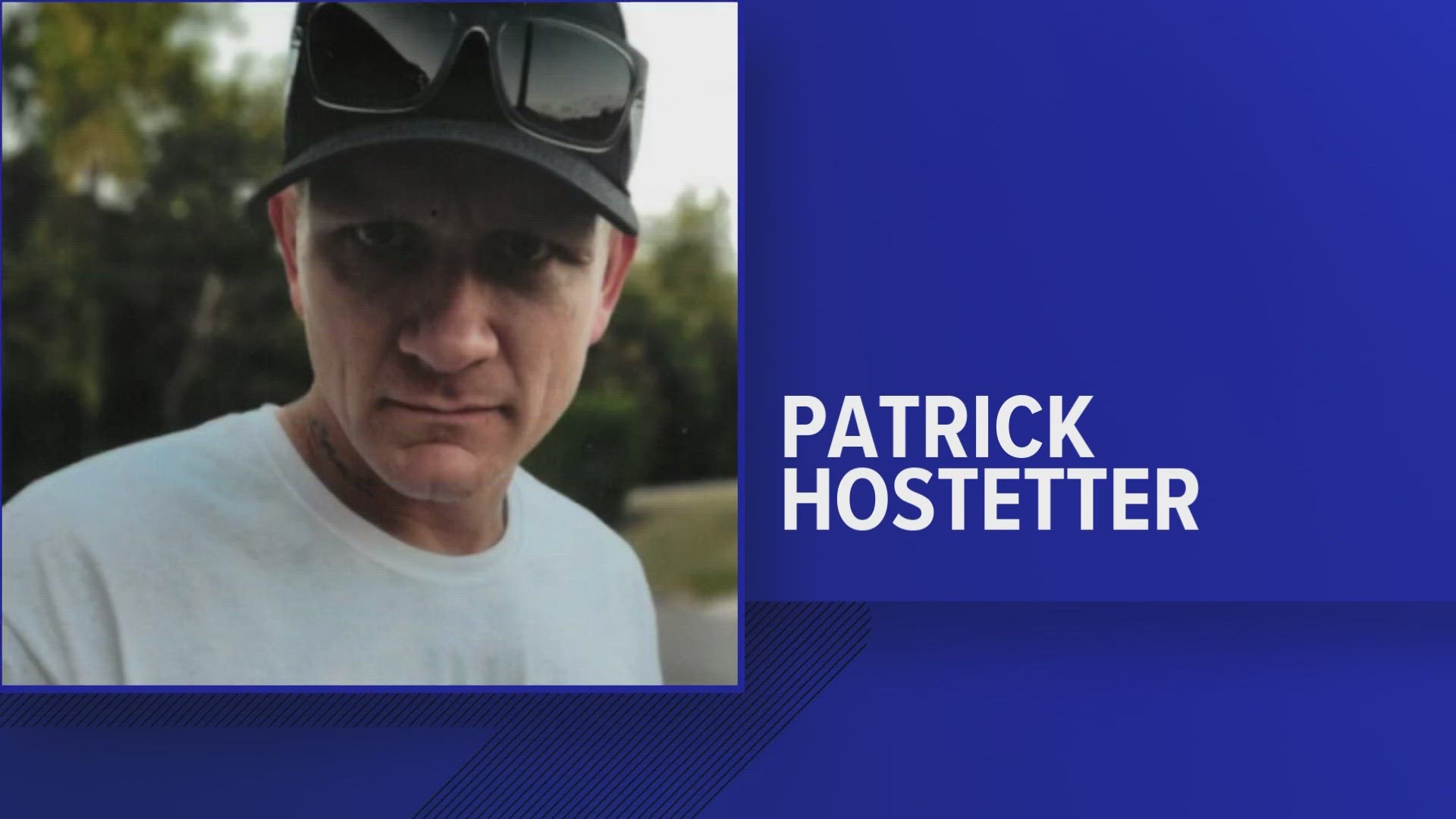 Patrick Hostetter, 41, was last seen in the area of Merchant Drive on March 20.