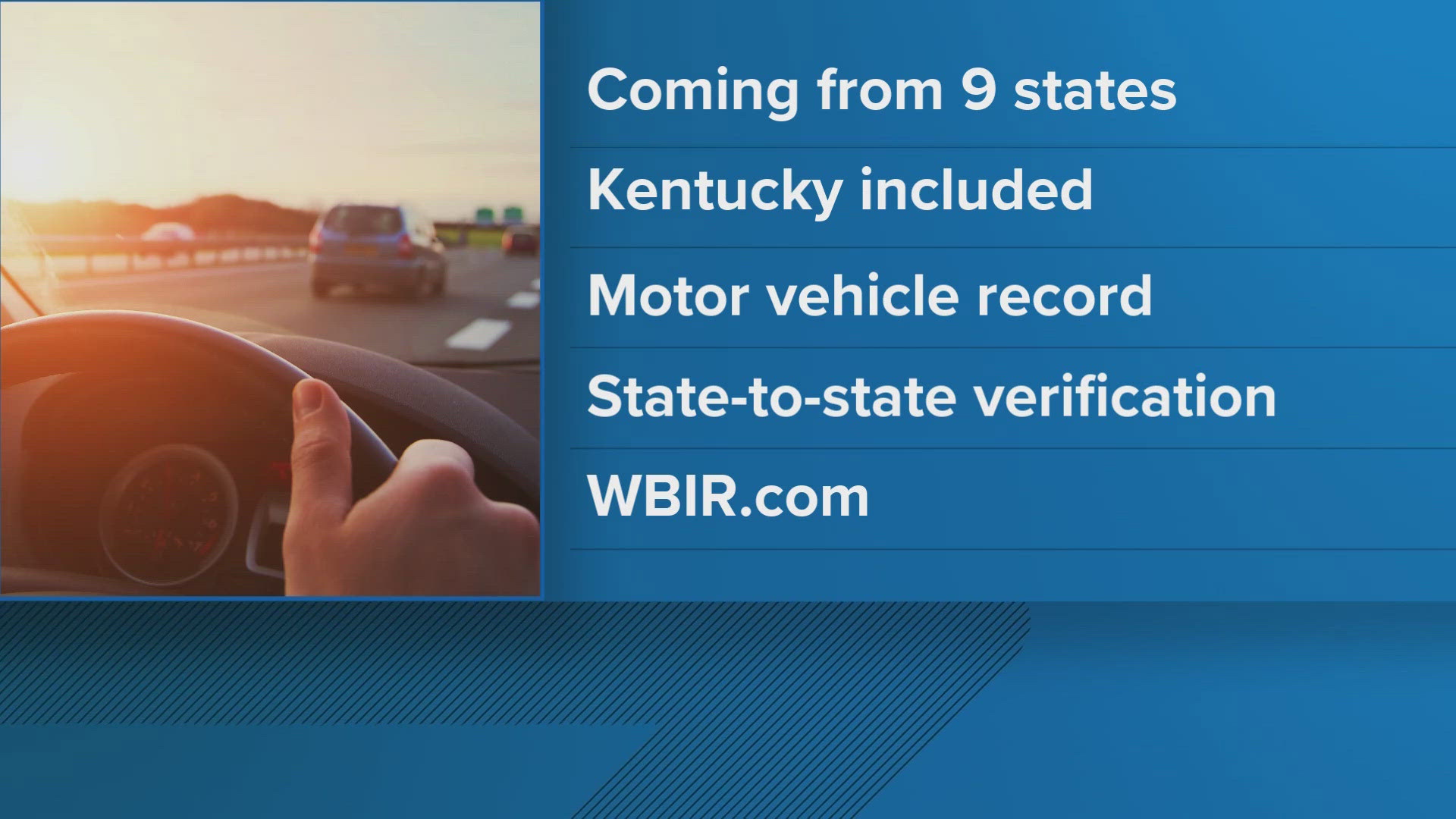 Everyone from the nine non-participating states must have a Motor Vehicle Record from their former state before applying for a Tennessee license.