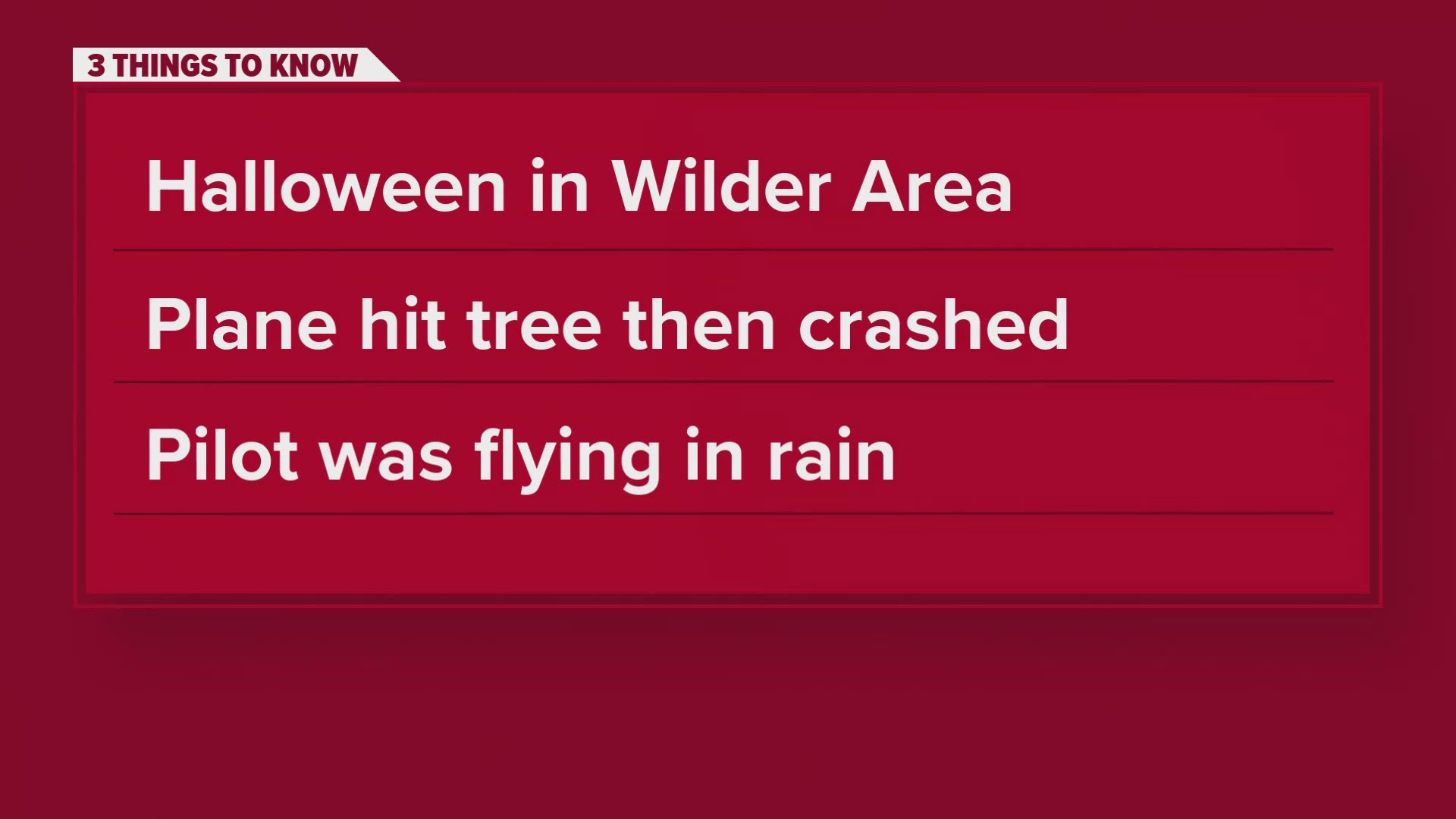 The National Transportation Safety Board said the plane went down on Halloween, at around 6:37 p.m. local time.