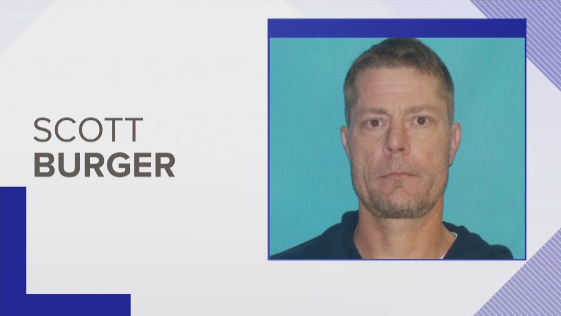 Anyone who sees Scott Burger is asked to call 911 immediately.