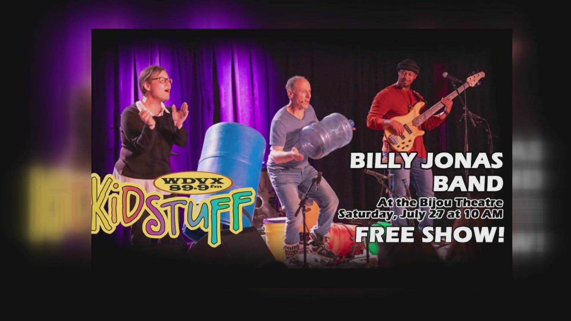 "WDVX Kidstuff" will broadcast live Saturday morning from the Bijou Theatre and will feature Sean McCollough as host with Billy Jonas as a special guest.