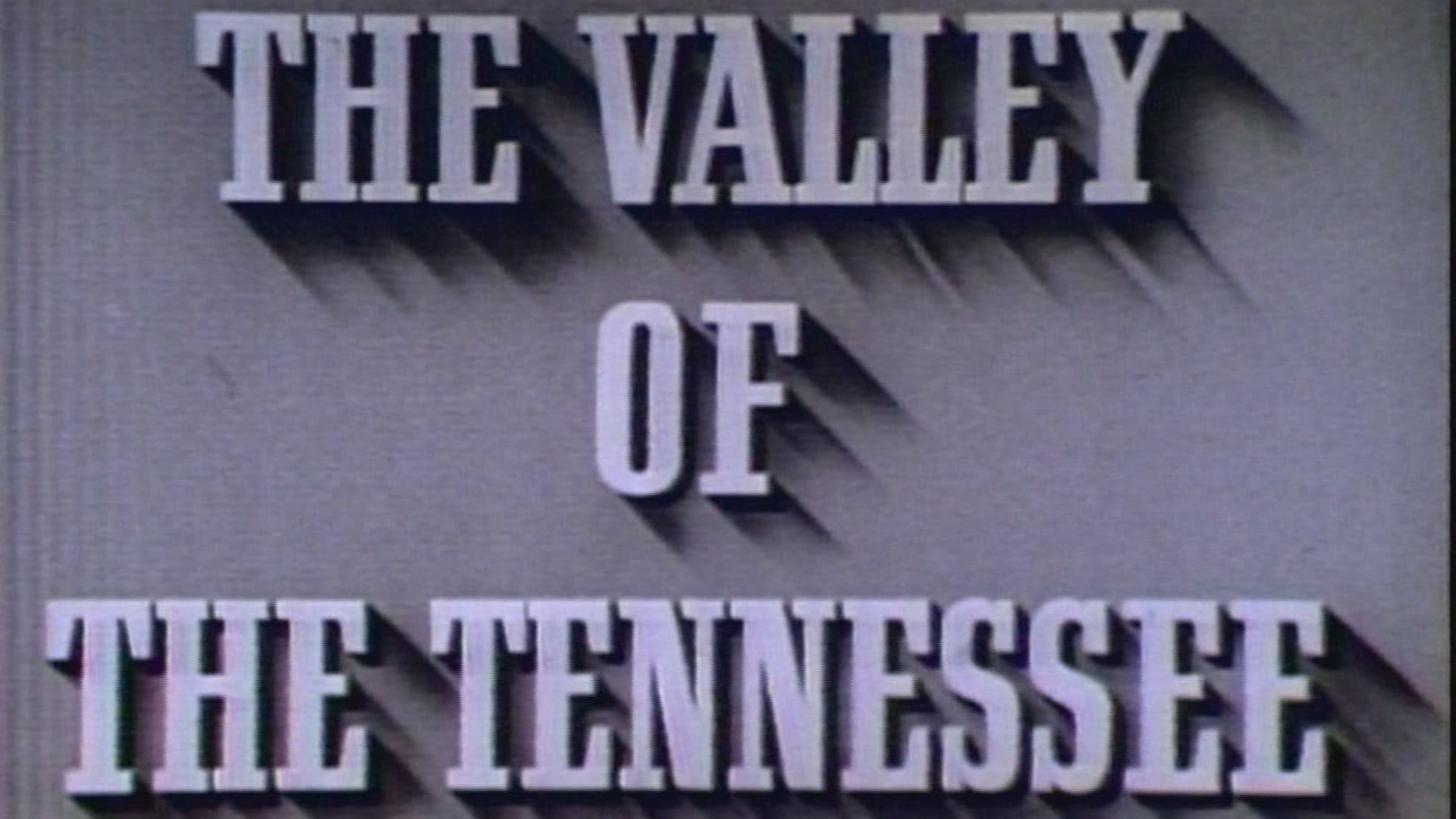 Learn about the history of the valley of the Tennessee.