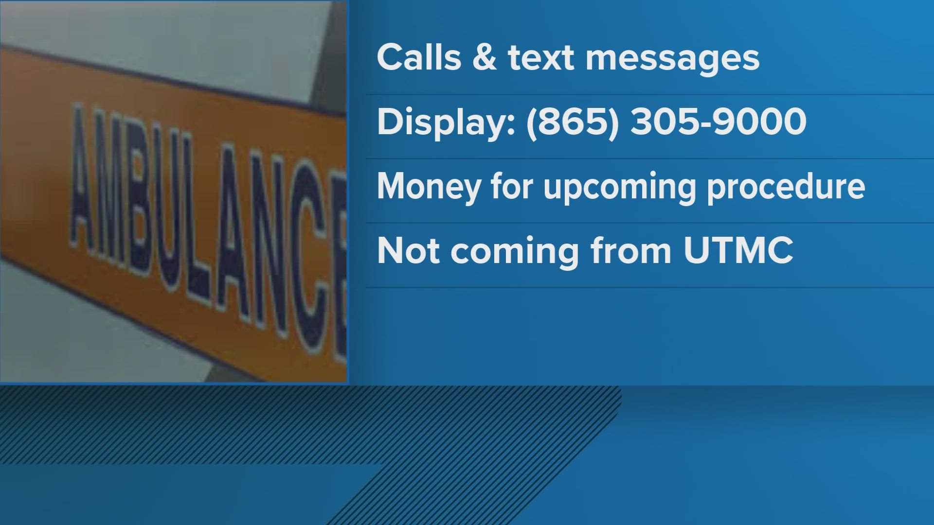 We're told the person is asking for money for an upcoming procedure. UT officials want everyone to know these calls are not coming from them.