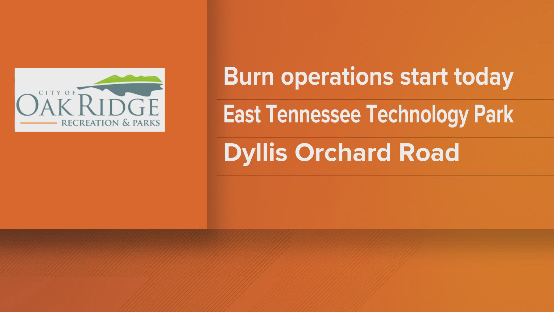 The city of Oak Ridge said the controlled burns are expected to conclude on Thursday.