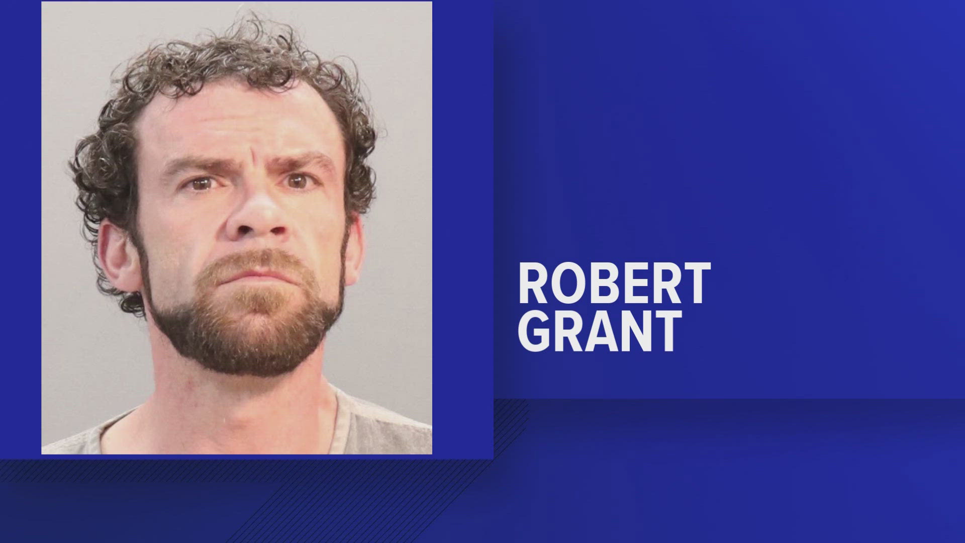 Robert L. Grant, 37, was being held in jail in lieu of bond. He has a criminal record for robbery.