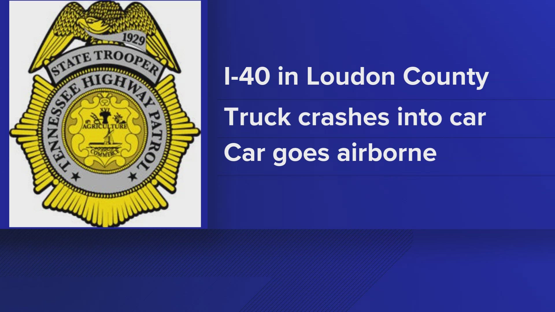 THP releases new details on 2 killed, 1 injured in I-40 crash | wbir.com