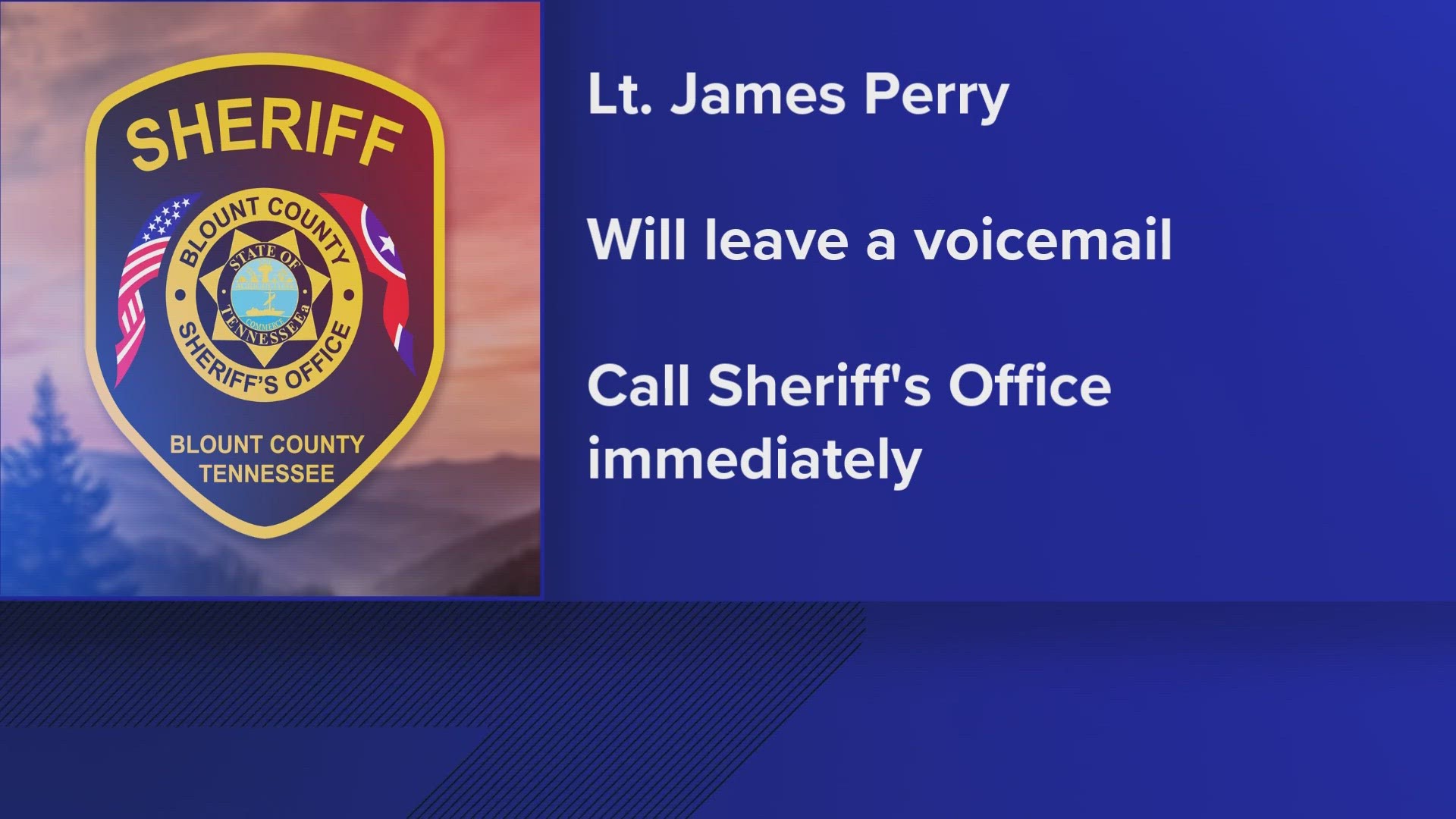 In the scam, a thief leaves a voicemail pretending to be "Lt. James Perry" and tries to lure people into sending money.