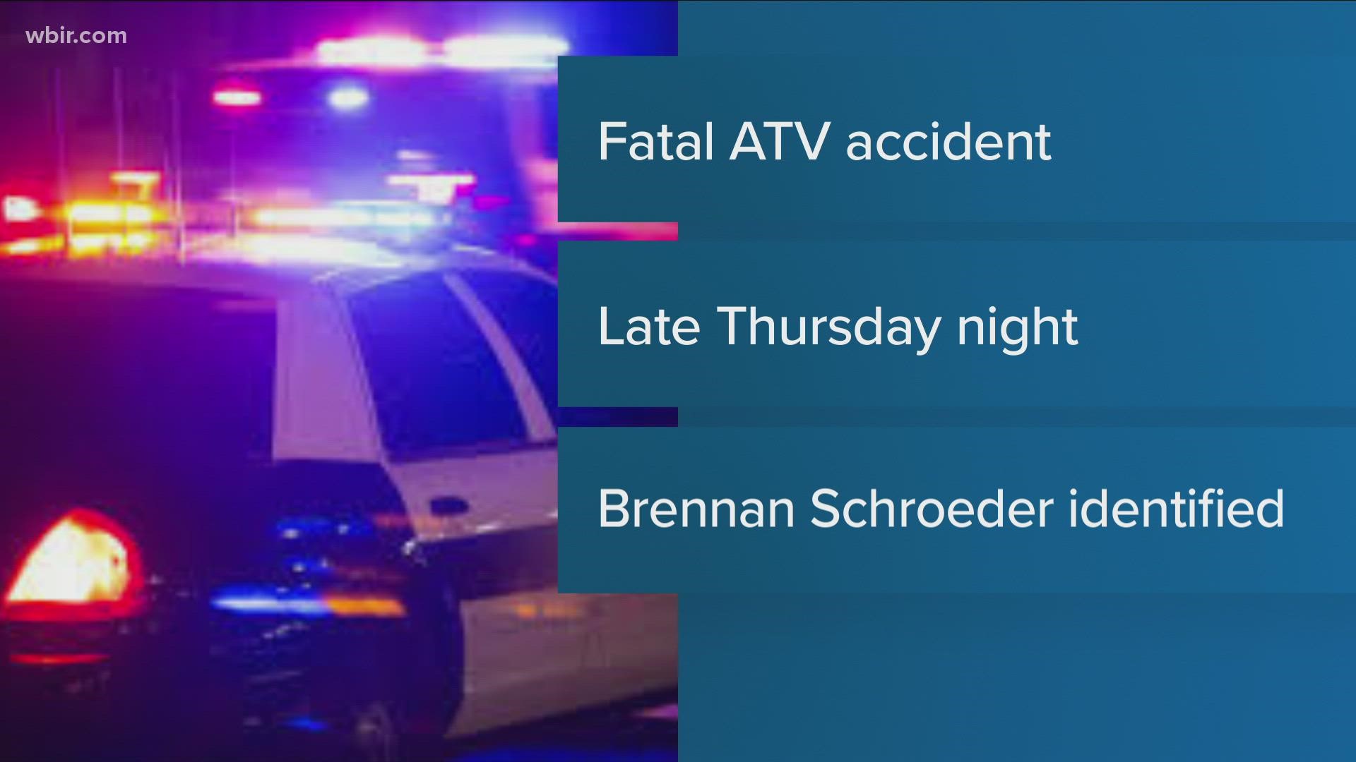 THP said 32-year-old Brennan Schroeder was not wearing his seatbelt when his ATV flipped over.