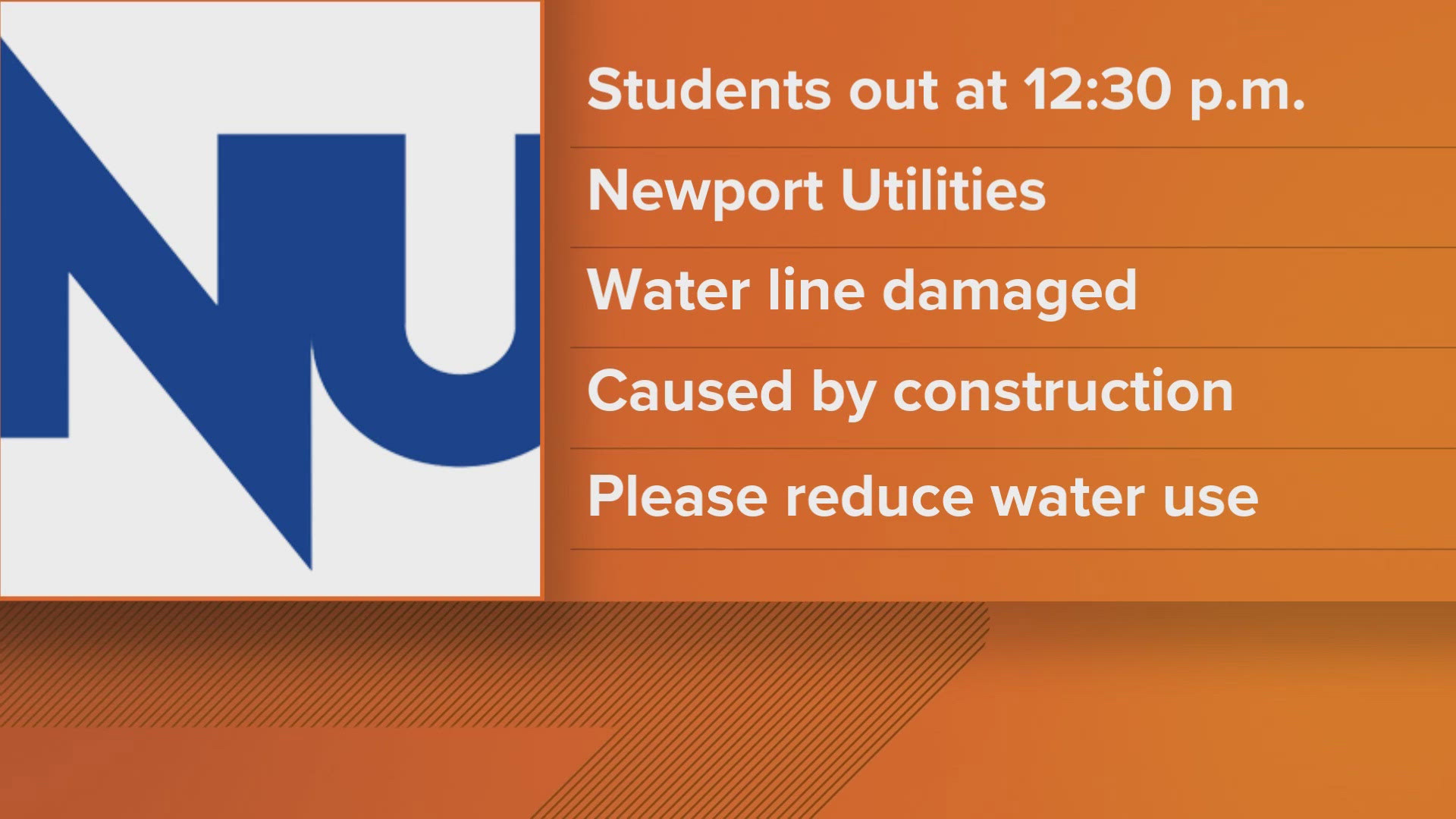 Newport Utilities announced that a major water line near the water plant was damaged.