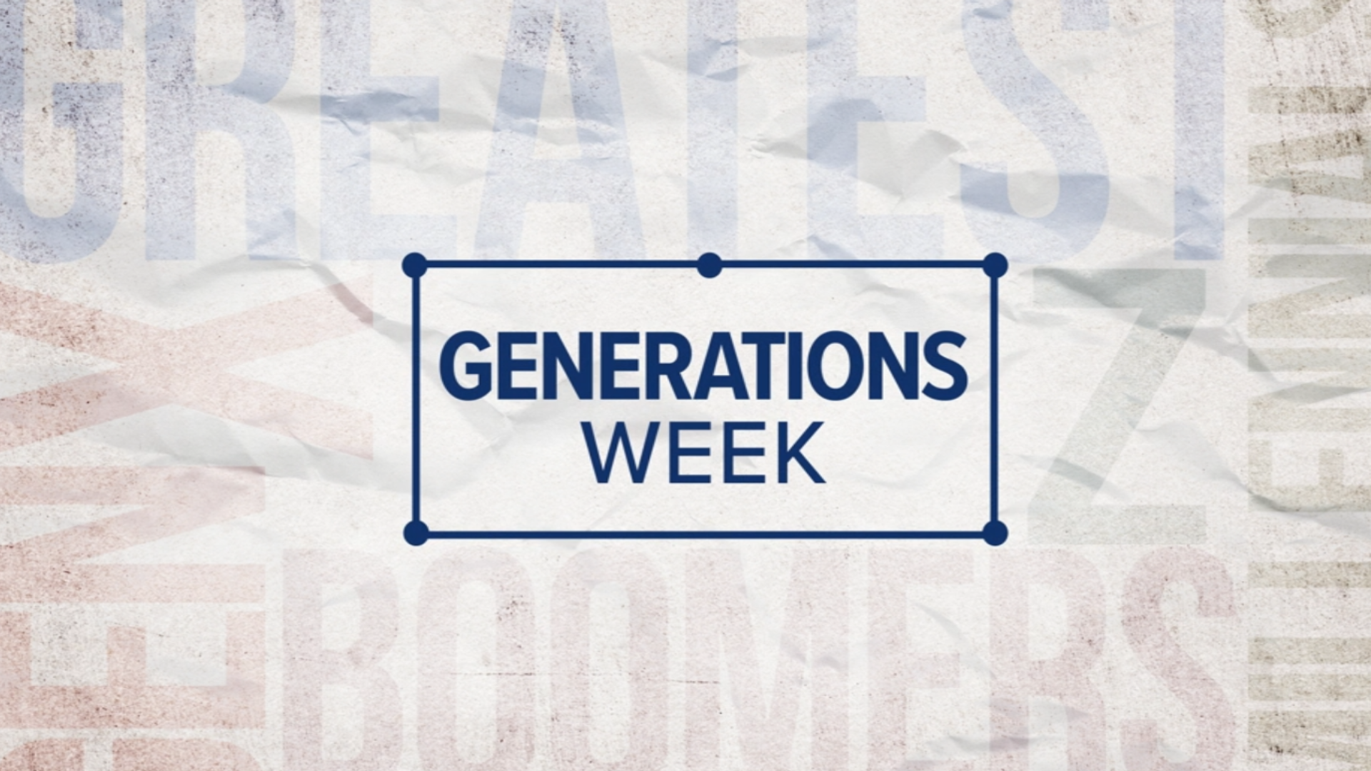 Generational Week Generations Week: Breaking down stereotypes, trends and the biggest ...