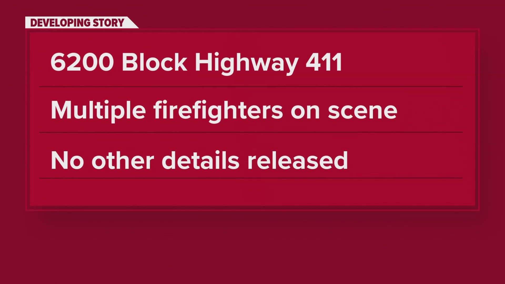 The fire happened on Highway 411 near Big Oak Drive and Litle Gudger Road.