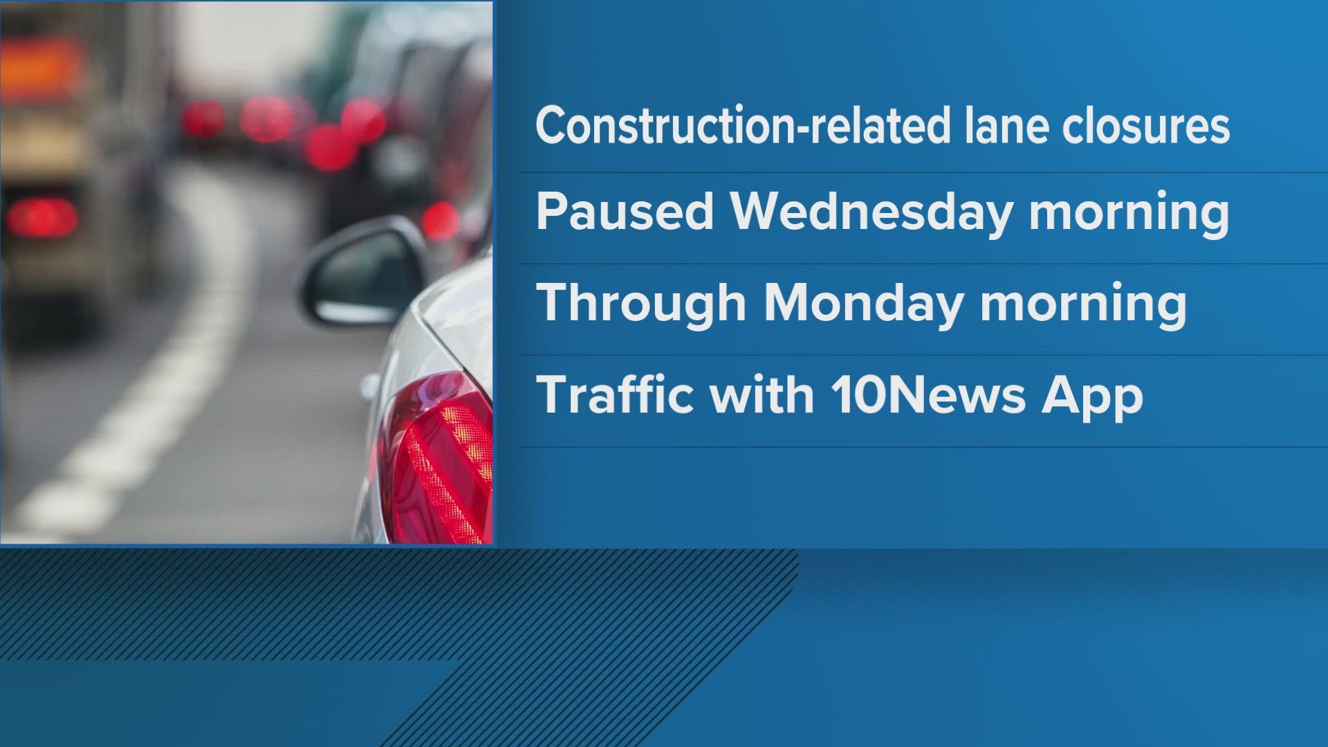 TDOT said crews would not close lanes from 12 p.m. on Wednesday, Nov. 22, through 6:30 a.m. on Monday, Nov. 27.