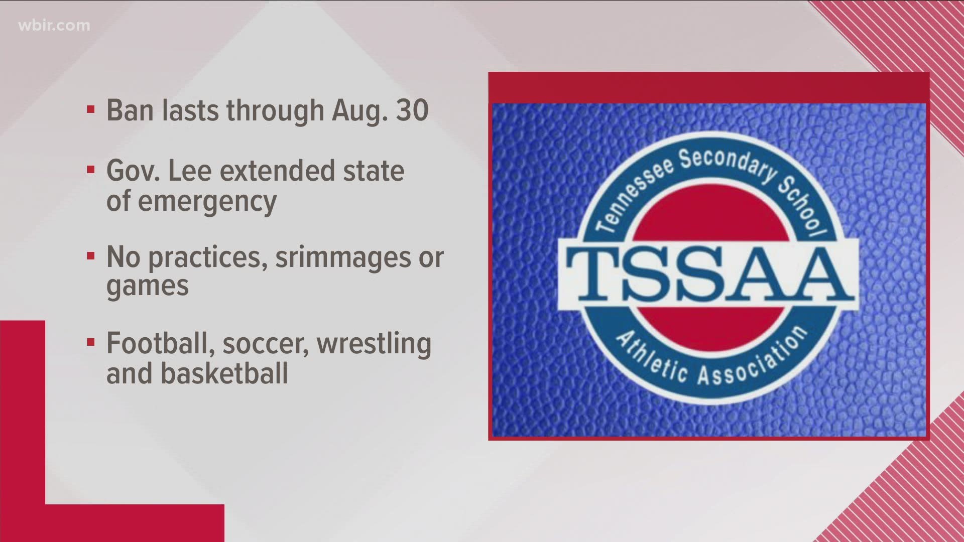 The TSSAA announced schools cannot have any contact sport activities until August 30th.