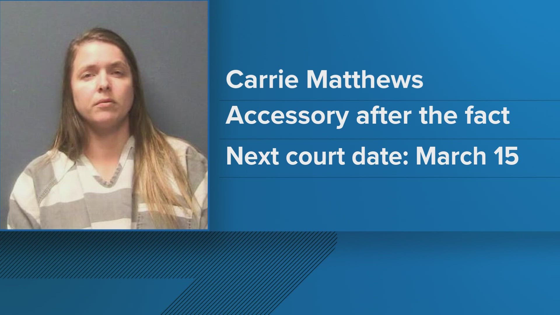 Sevier County Deputies arrested Carrie Mathews Friday. Court records show a Sevier County deputy went to a home looking for DeHart.