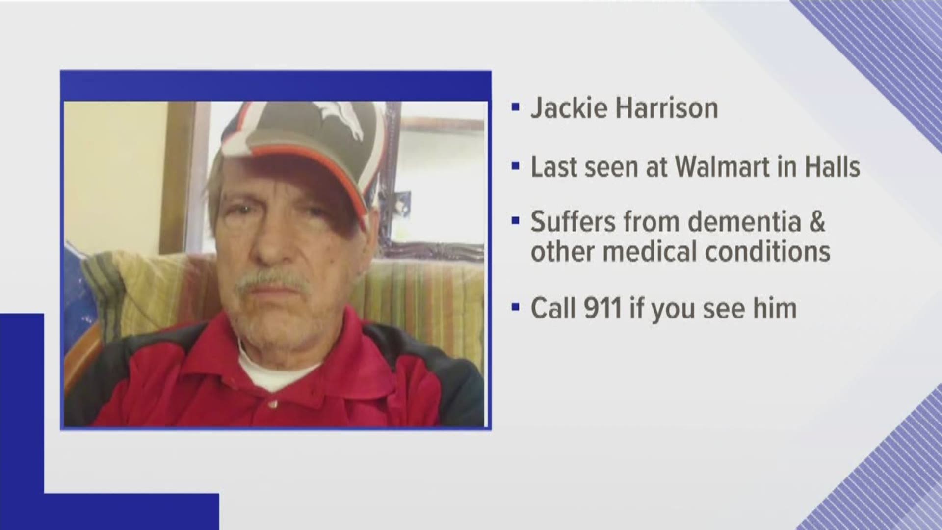 According to the KCSO, Jackie Harrison was separated from his family at the Halls Walmart on Sunday and is feared to have walked off.