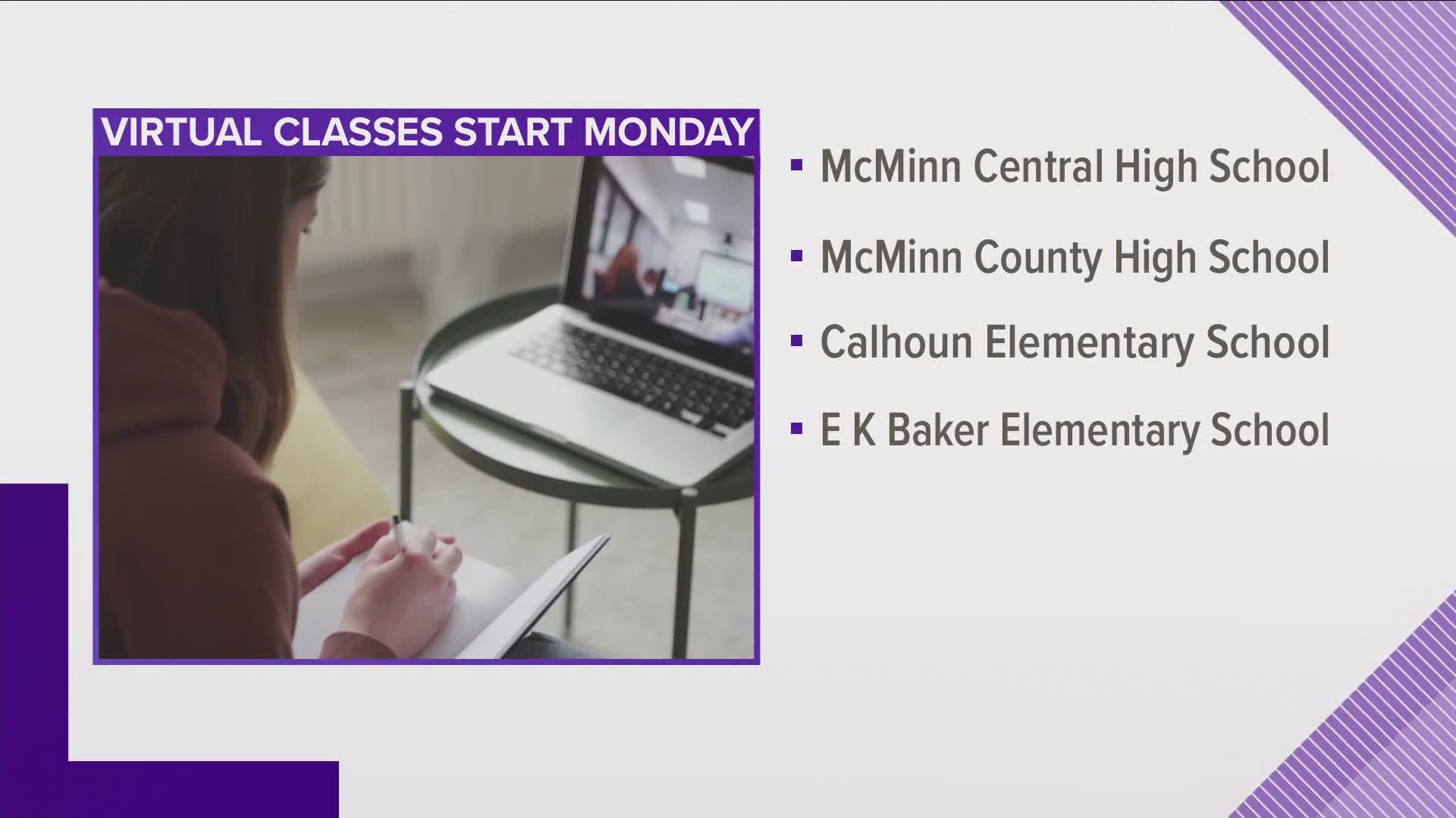 The school district says McMinn Central High School, McMinn County High School, Calhoun Elementary School and EK Baker Elementary School will all be virtual.