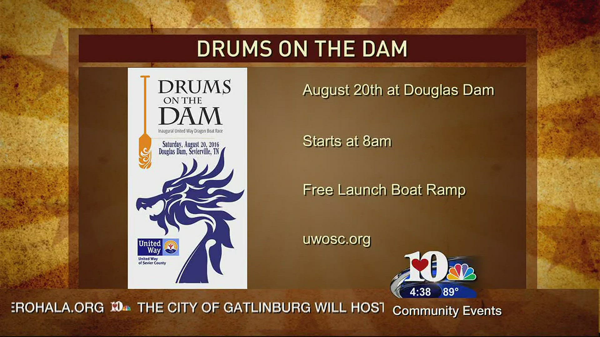 June 30, 2016Live at Five at 4The United way of Sevier County will host the first ever Drums on the Dam --Dragon Boat Races on Douglas Dam, August 20  beginning at 8am.At the Douglas Dam free launch boat rampSign up at uwosc.org