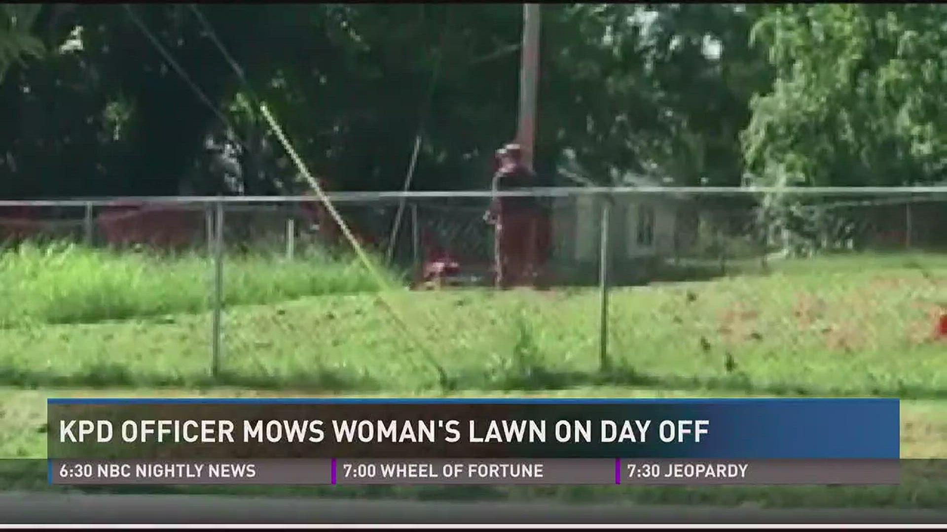 Aug. 16, 2017: A Knoxville police officer spends his day off mowing the lawn for someone who couldn't do it herself.