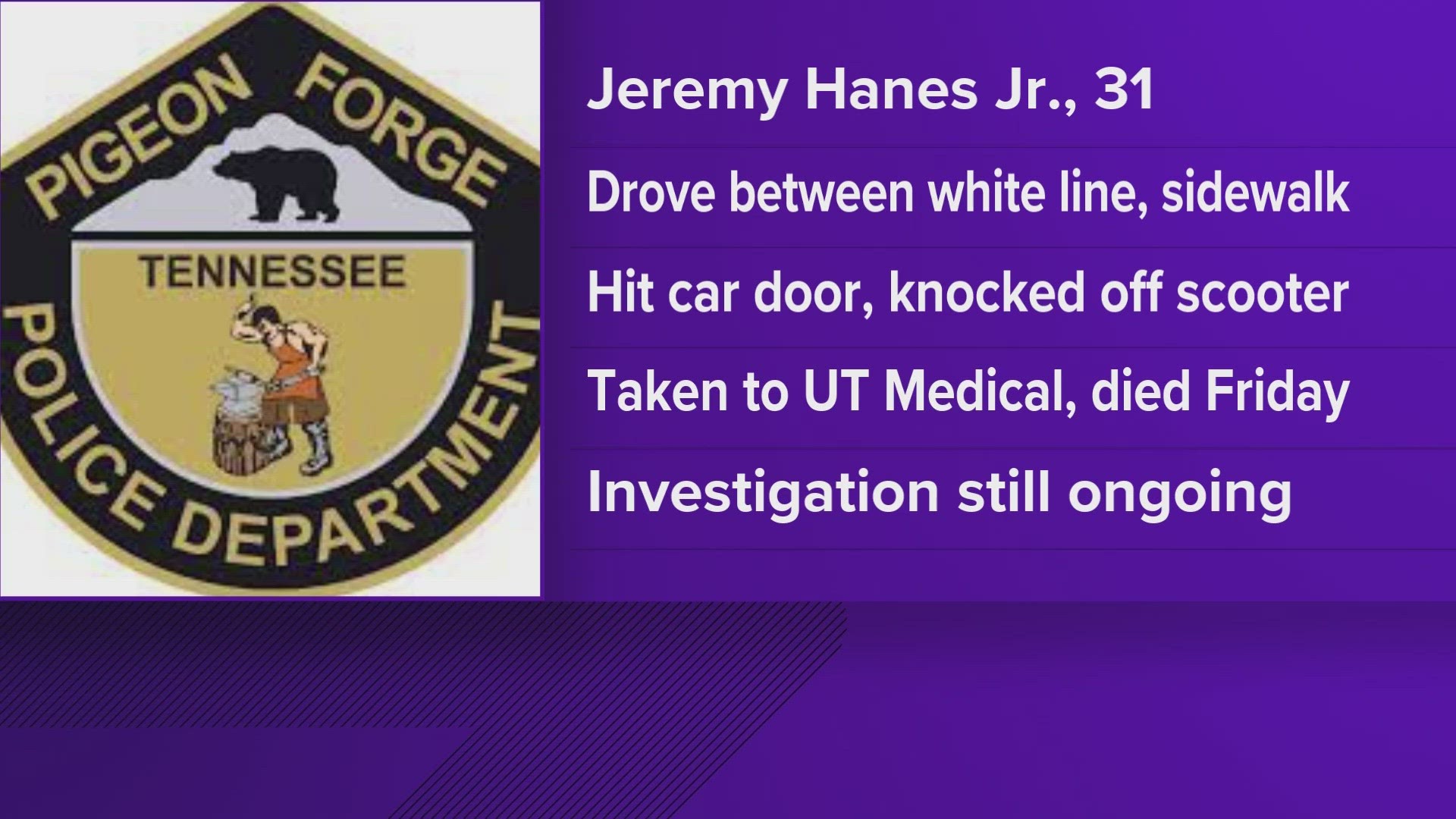 PFPD said Jeremy Hanes Jr. was driving on an electric scooter when he crashed into a truck's opened passenger door at a red light.