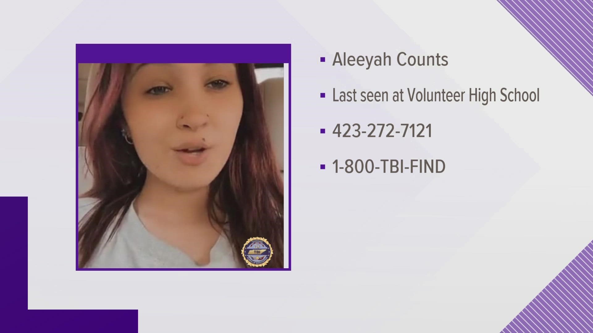 According to the Tennessee Bureau of Investigation, Aleeyah Counts was last seen near Volunteer High School.