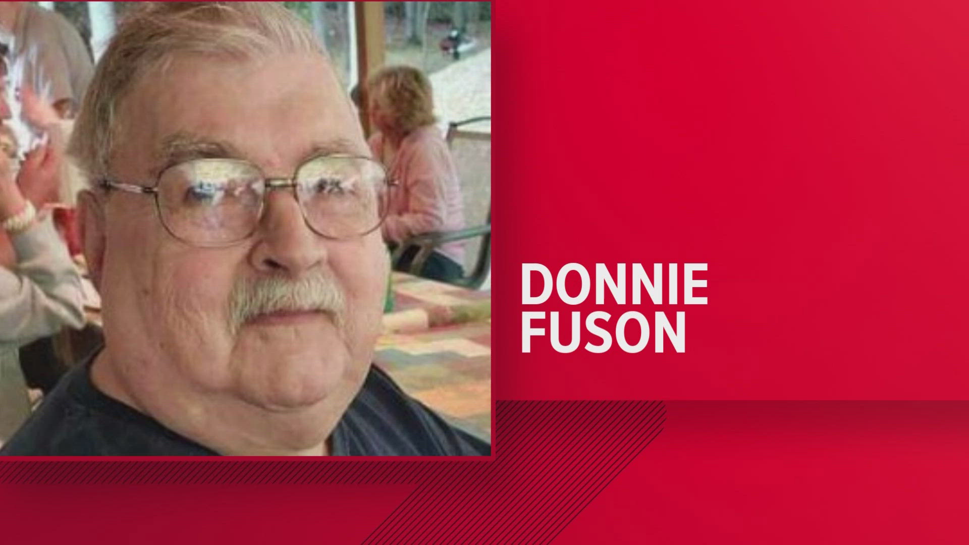 The Bell County Sheriff's Department said Donnie Fuson, 73, was last spoken to on June 6 at his home on Fuson Road, off Highway 92.