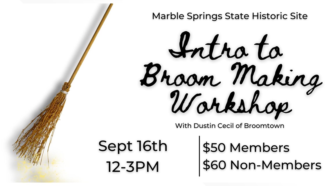 Marble Springs to host broom-making workshop, teaching how old brooms ...