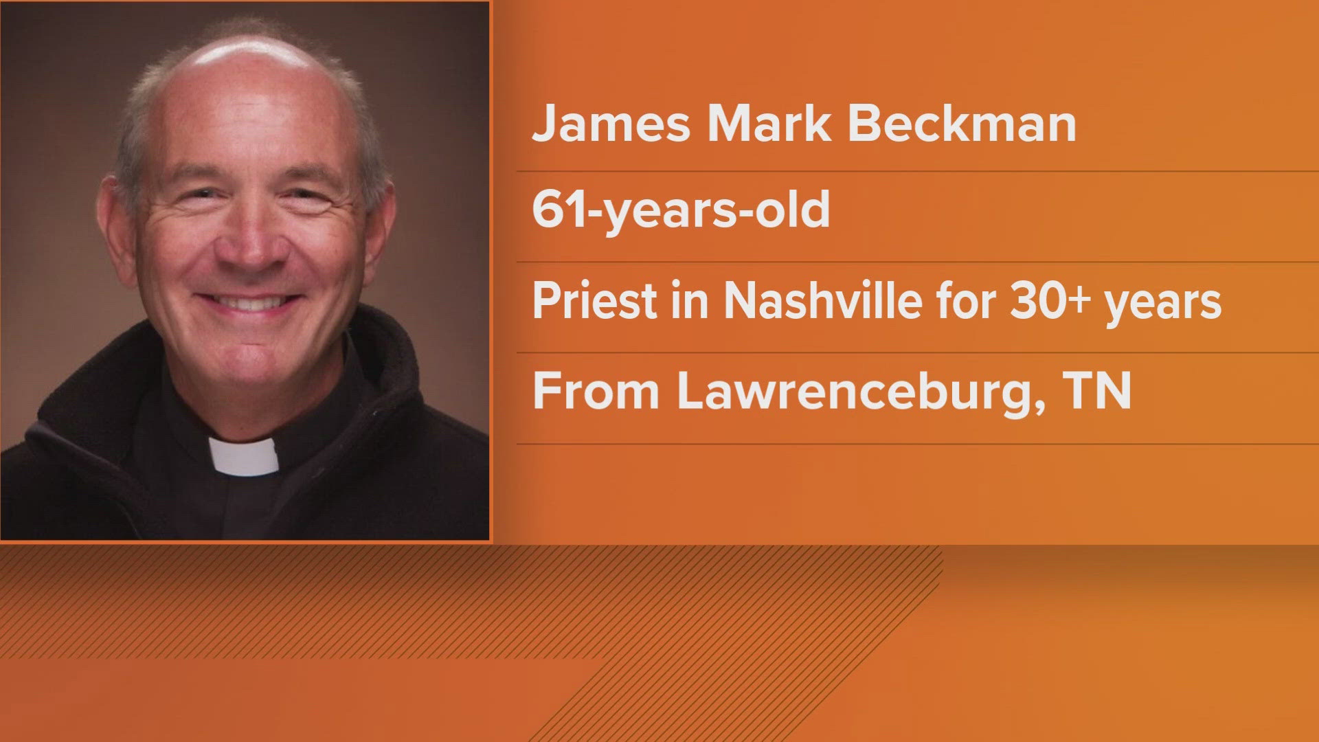 Father James Mark Beckman, 61, was a priest of the Diocese of Nashville for more than three decades.