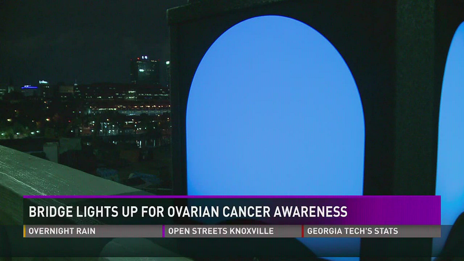 Blue lights illuminate the Henley Bridge in Downtown Knoxville for Ovarian Cancer Awareness Month.