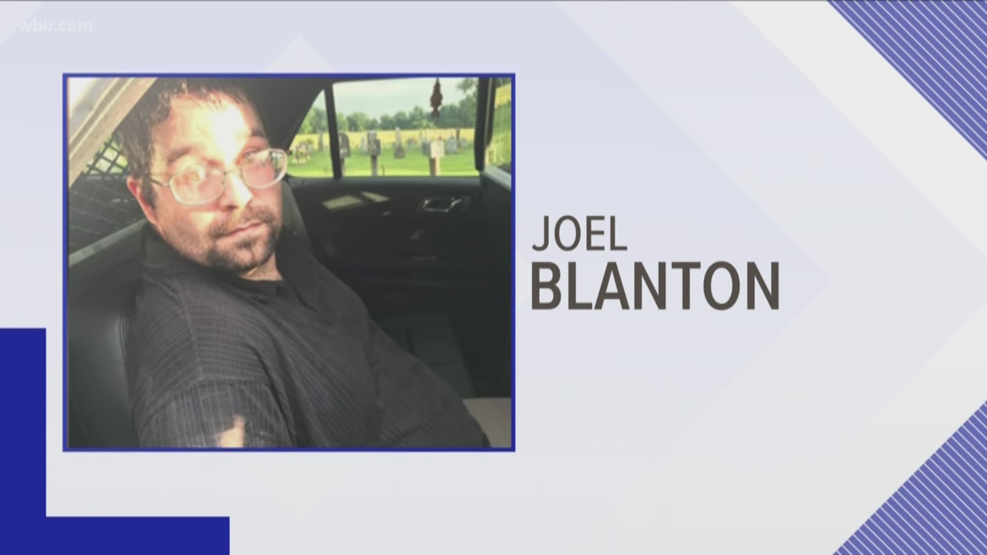 Joel Ernest Blanton, 37, was wanted by the Van Buren County Sheriff's Department and the TBI after investigators said he escaped from the Van Buren County Jail around 1 a.m. Monday.