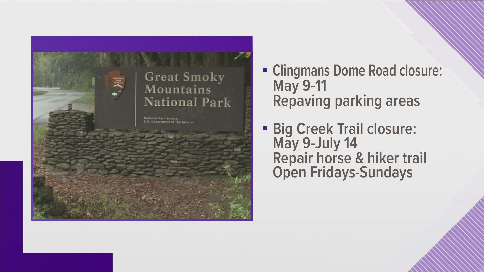 Clingmans Dome Road will be closed next Monday through Wednesday. The park will also shut down Big Creek Trail from next Monday to July 14.